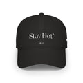 Stay Hot* | *don’t be ugly | black with white embroidery | Dad Hat