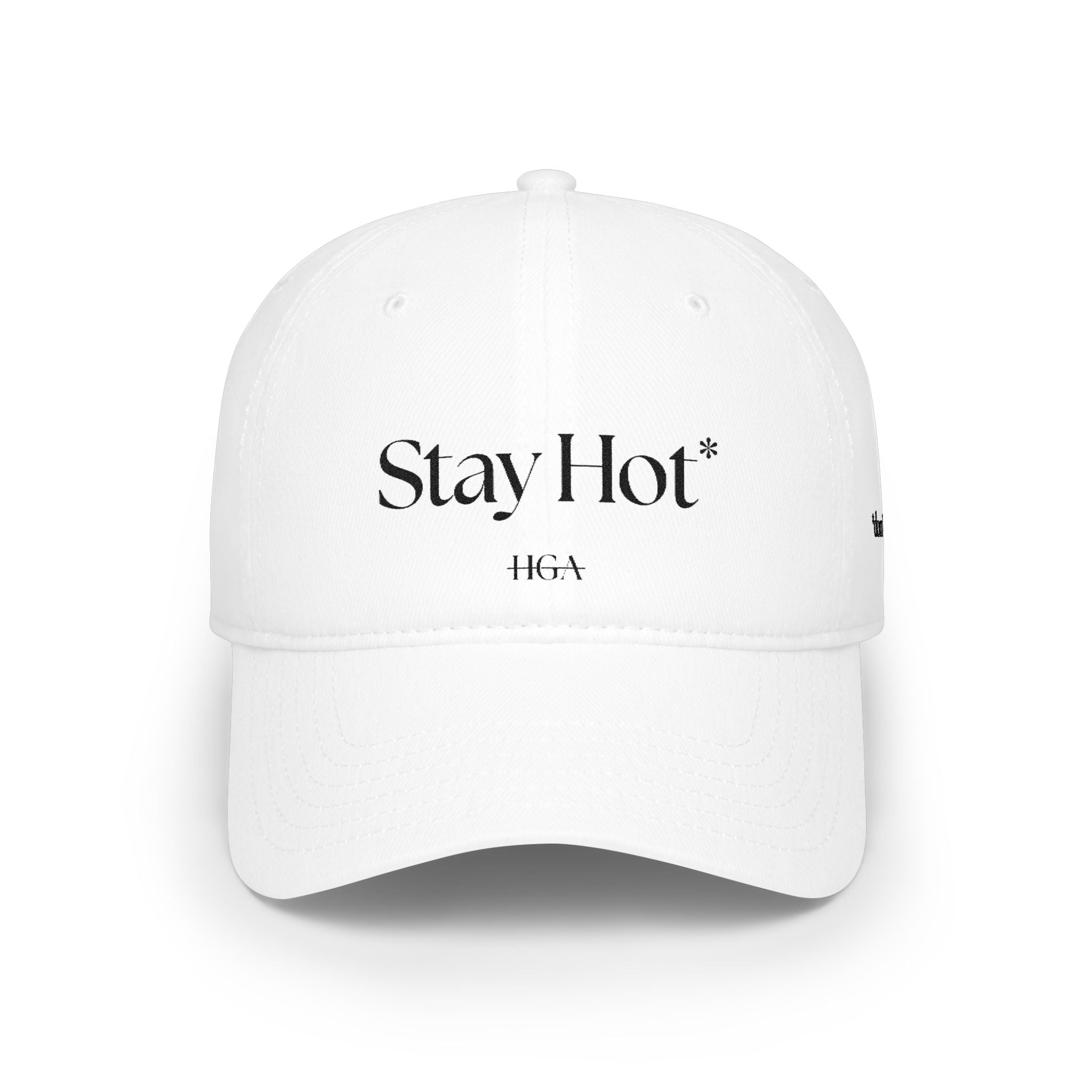 Stay Hot* | *don’t be ugly | white with black embroidery | Dad Hat